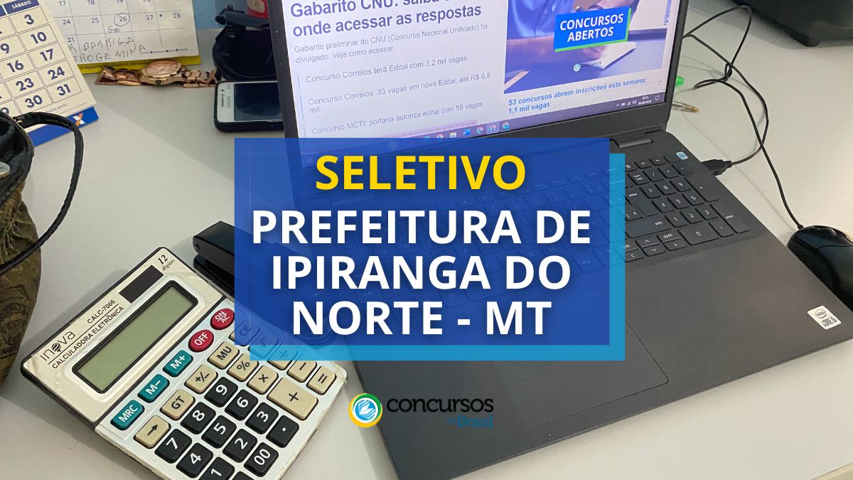 Processo seletivo Prefeitura de Ipiranga do Norte - MT