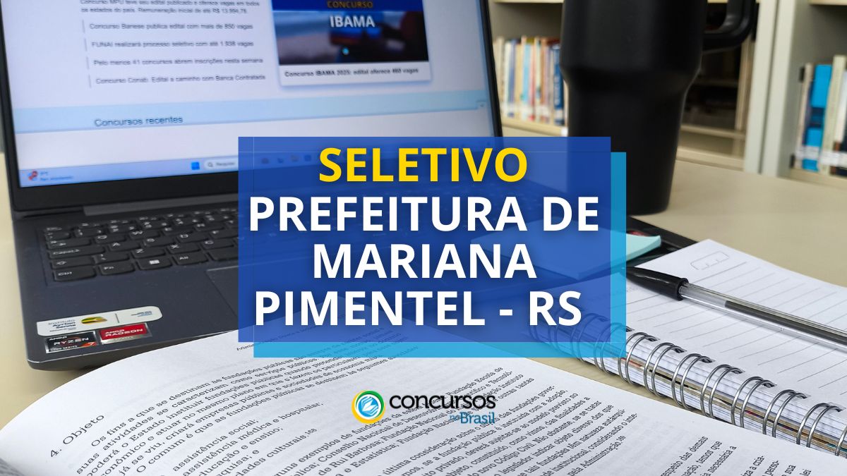 Processo seletivo Prefeitura de Mariana Pimentel - RS, seletivo Prefeitura de Mariana Pimentel - RS, seleção Prefeitura de Mariana Pimentel - RS, vagas Prefeitura de Mariana Pimentel - RS, cargos Prefeitura de Mariana Pimentel - RS, edital Prefeitura de Mariana Pimentel - RS, etapas Prefeitura de Mariana Pimentel - RS
