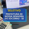 Prefeitura de Nossa Senhora do Socorro – SE abre mais de 150 vagas