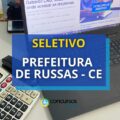 Prefeitura de Russas – CE abre seleção para Assistentes