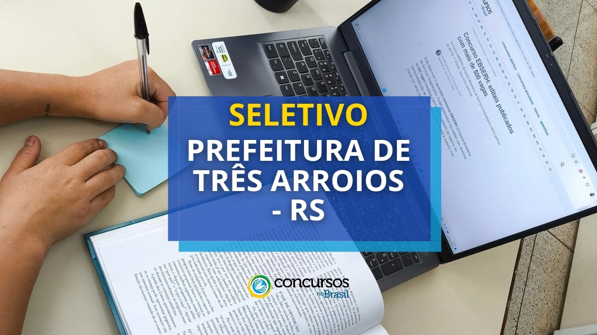 processo seletivo Prefeitura de Três Arroios, vagas na Prefeitura de Três Arroios, inscrições no processo seletivo Prefeitura de Três Arroios