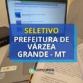 Prefeitura de Várzea Grande – MT: novo processo seletivo aberto