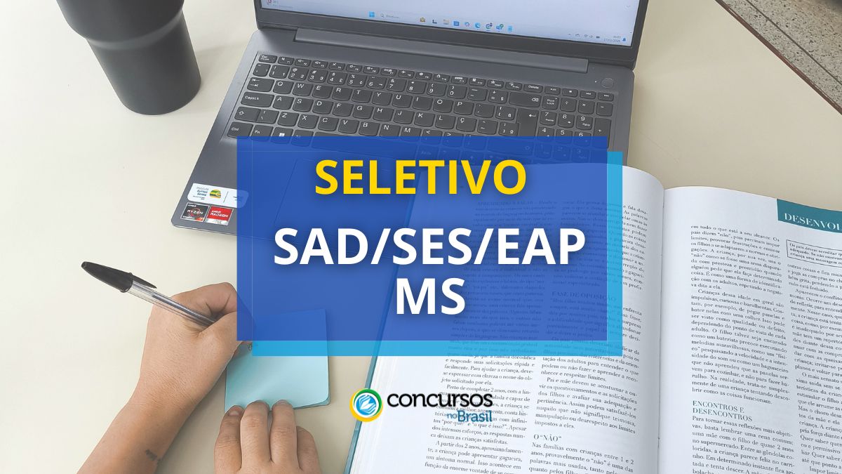 Processo seletivo SAD/SES/EAP MS, seletivo SAD/SES/EAP MS, seleção SAD/SES/EAP MS, edital SAD/SES/EAP MS, cargos SAD/SES/EAP MS, vagas SAD/SES/EAP MS, inscrição seletivo SAD/SES/EAP MS, inscrição SAD/SES/EAP MS, edital seletivo SAD/SES/EAP MS