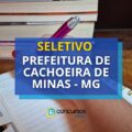 Prefeitura de Cachoeira de Minas – MG abre mais um seletivo