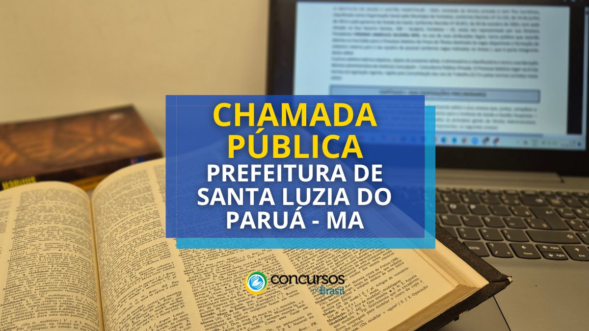 Chamada pública Prefeitura de Santa Luzia do Paruá - MA