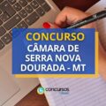 Concurso Câmara de Serra Nova Dourada – MT: saiu edital