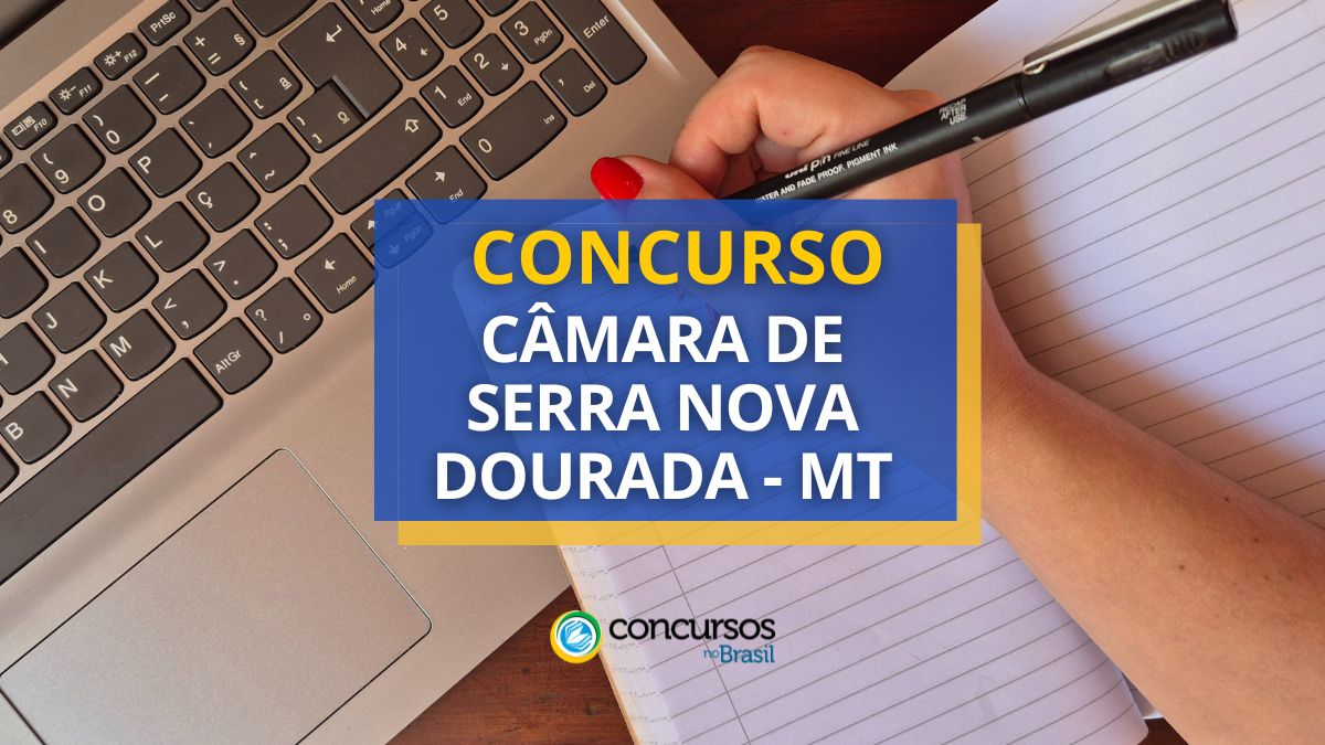 Concurso Câmara de Serra Nova Dourada, Câmara de Serra Nova Dourada, edital Câmara de Serra Nova Dourada, vagas Câmara de Serra Nova Dourada.