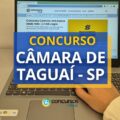 Concurso Câmara de Taguaí – SP: ganhos de até R$ 6,6 mil