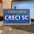 Concurso CRECI SC: 10 vagas + CR para médio e superior