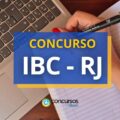 Concurso IBC – RJ irá preencher vagas; ganhos até R$ 6,1 mil