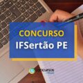 Concurso IF Sertão PE abre 27 vagas para Técnico Administrativo