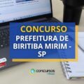 Concurso Prefeitura de Biritiba Mirim – SP: ganhos até R$ 4,8 mil