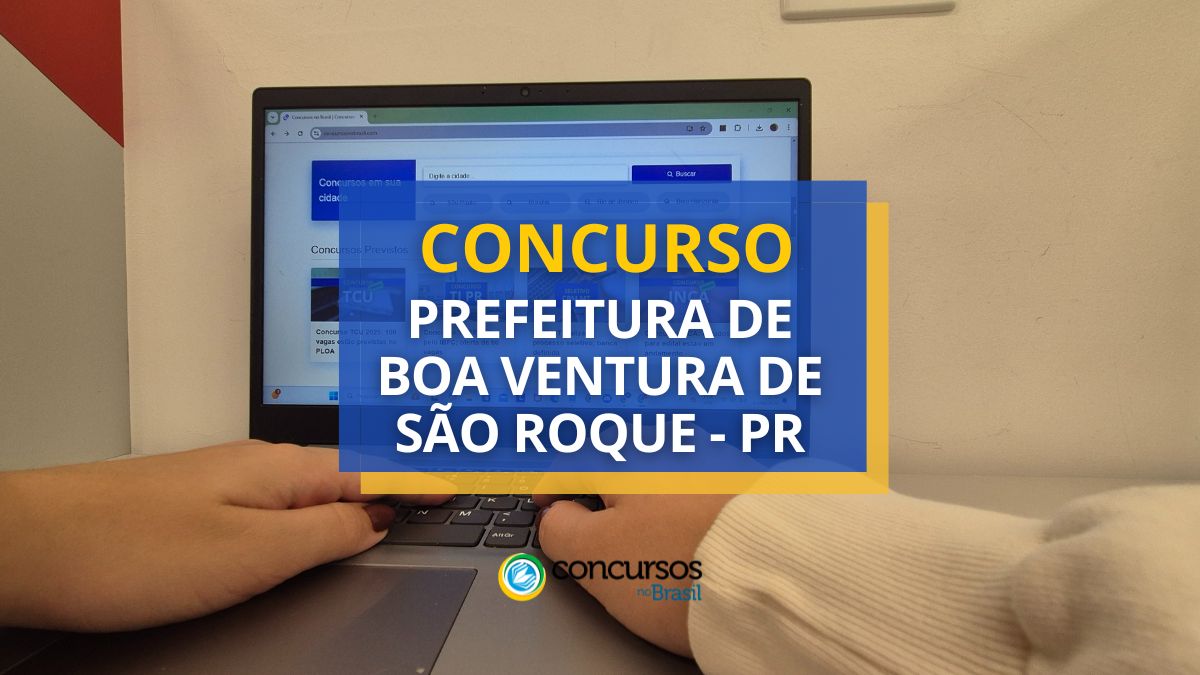 Concurso Prefeitura de Boa Ventura de São Roque, Prefeitura de Boa Ventura de São Roque, edital Prefeitura de Boa Ventura de São Roque, vagas Prefeitura de Boa Ventura de São Roque.