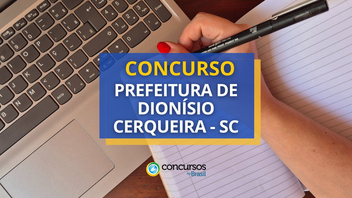 Concurso Prefeitura de Dionísio Cerqueira, Prefeitura de Dionísio Cerqueira, edital Prefeitura de Dionísio Cerqueira, vagas Prefeitura de Dionísio Cerqueira.