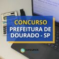 Concurso Prefeitura de Dourado – SP paga até R$ 4,8 mil