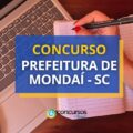 Concurso Prefeitura de Mondaí – SC: iniciais de até R$ 7,3 mil