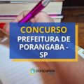 Concurso Prefeitura de Porangaba – SP: salário inicial de R$ 7,1 mil