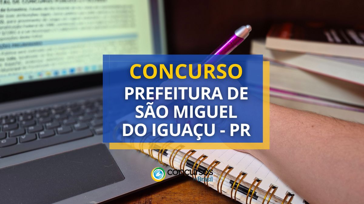 Concurso Prefeitura de São Miguel do Iguaçu, Prefeitura de São Miguel do Iguaçu, edital Prefeitura de São Miguel do Iguaçu, vagas Prefeitura de São Miguel do Iguaçu.