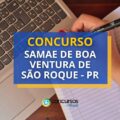 Concurso SAMAE de Boa Ventura de São Roque – PR: edital aberto