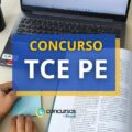 Concurso TCE PE publicou edital com 36 vagas de até R$ 35 mil
