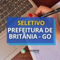 Seletivo Prefeitura de Britânia – GO remunera em R$ 3,6 mil