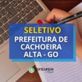 Seletivo Prefeitura de Cachoeira Alta – GO abre mais de 140 vagas