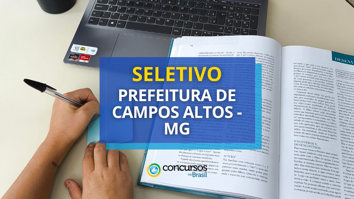 Processo seletivo Prefeitura de Campos Altos, Prefeitura de Campos Altos, edital Prefeitura de Campos Altos, vagas Prefeitura de Campos Altos.