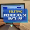 Prefeitura de Irati – PR abre vagas em seletivo para a Saúde