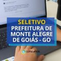 Seleção Prefeitura de Monte Alegre de Goiás – GO abre mais de 50 vagas