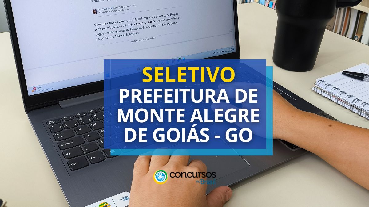 Seleção Prefeitura de Monte Alegre de Goiás – GO abre mais de 50 vagas Seleção Prefeitura de Monte Alegre de Goiás – GO abre mais de 50 vagas