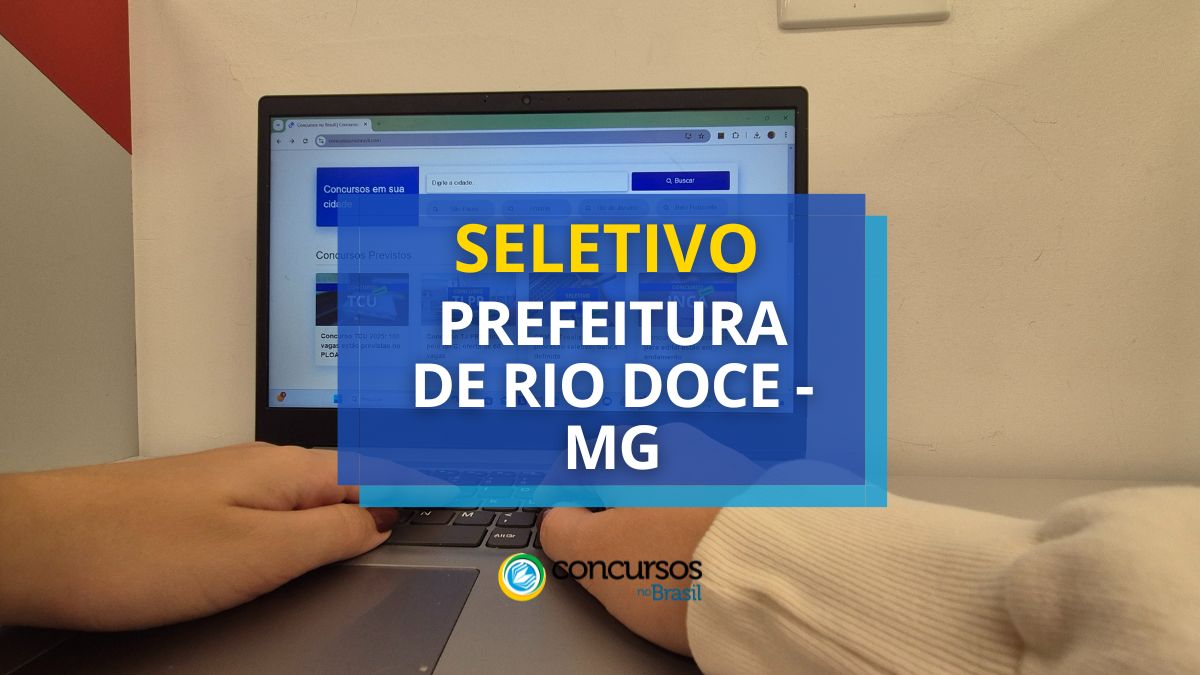 Processo seletivo Prefeitura de Rio Doce, Prefeitura de Rio Doce, edital Prefeitura de Rio Doce, vagas Prefeitura de Rio Doce.