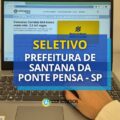 Prefeitura de Santana da Ponte Pensa – SP abre 25 vagas em seletivo