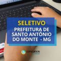 Prefeitura de Santo Antônio do Monte – MG anuncia seletivo