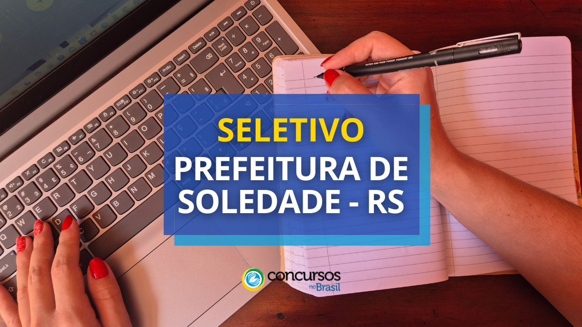 Processo seletivo da Prefeitura de Soledade, edital da Prefeitura de Soledade, vagas da Prefeitura de Soledade.