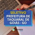 Prefeitura de Taquaral de Goiás – GO abre 128 vagas em seletivo