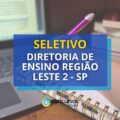 Diretoria de Ensino Região Leste 2 – SP: edital aberto