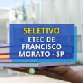 Etec de Francisco Morato – SP lança seletivo para Professor