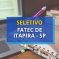 Fatec de Itapira – SP publica edital de processo seletivo