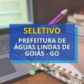 Prefeitura de Águas Lindas de Goiás – GO abre processo seletivo