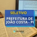 Prefeitura de João Costa – PI publica novas vagas em seletivo