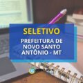 Prefeitura de Novo Santo Antônio – MT: edital de seletivo aberto