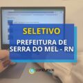 Prefeitura de Serra do Mel – RN abre 44 vagas para a Educação
