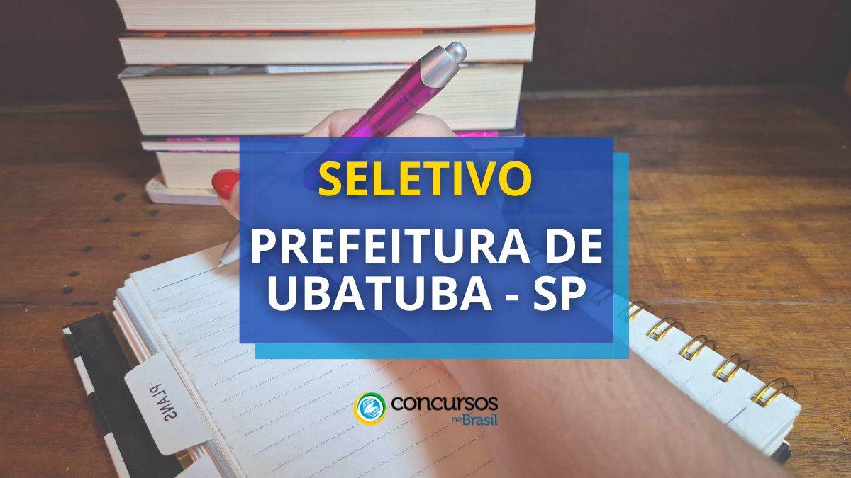Processo seletivo Prefeitura de Ubatuba - SP, seletivo Prefeitura de Ubatuba - SP, seleção Prefeitura de Ubatuba - SP, edital Prefeitura de Ubatuba - SP, edital seletivo Prefeitura de Ubatuba - SP, vagas seletivo Prefeitura de Ubatuba - SP, seletivo de temporários Prefeitura de Ubatuba - SP, inscrição seletivo Prefeitura de Ubatuba - SP, inscrição Prefeitura de Ubatuba - SP, provas seletivo Prefeitura de Ubatuba - SP, provas Prefeitura de Ubatuba - SP