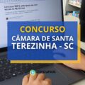 Concurso Câmara de Santa Terezinha – SC: Edital e inscrições