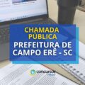 Chamada Prefeitura de Campo Erê – SC: inicial de R$ 4,8 mil