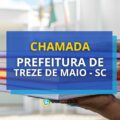 Prefeitura de Treze de Maio – SC: chamada para cargo de nível médio