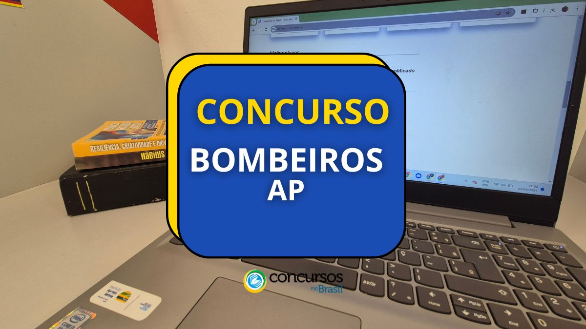 Concurso Bombeiros AP, Bombeiros AP, edital Bombeiros AP, vagas Bombeiros AP, seleção Bombeiros AP