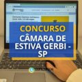 Concurso Câmara de Estiva Gerbi – SP: ganhos até R$ 6,8 mil