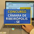 Concurso Câmara de Ribeirópolis – SE: mensais de até R$ 3.995,00