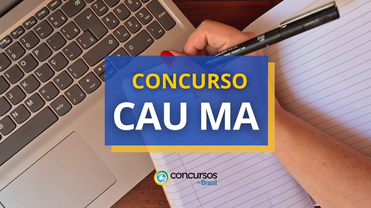 Concurso CAU MA, CAU MA, edital CAU MA, vagas CAU MA, seleção CAU MA.